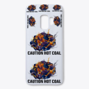 CAUTION HOT COAL Samsung case